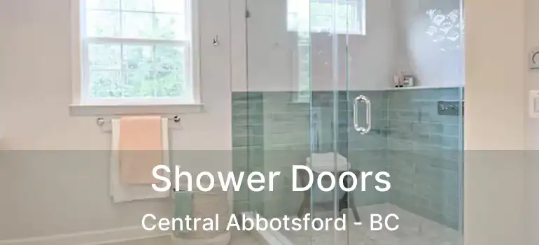  Shower Doors Central Abbotsford - BC