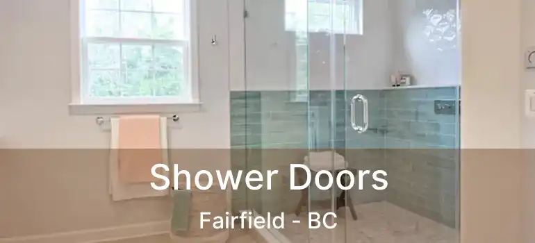  Shower Doors Fairfield - BC