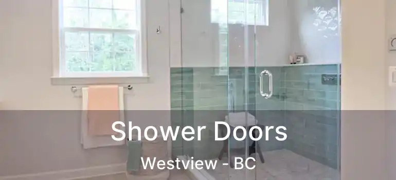  Shower Doors Westview - BC