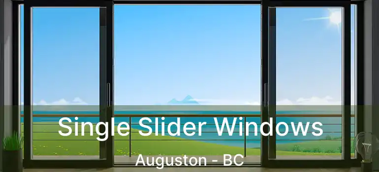  Single Slider Windows Auguston - BC