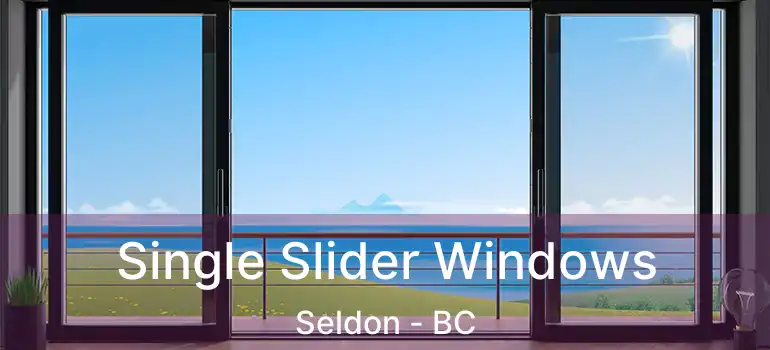  Single Slider Windows Seldon - BC