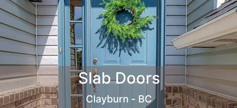  Slab Doors Clayburn - BC
