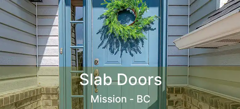  Slab Doors Mission - BC
