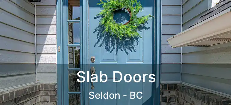  Slab Doors Seldon - BC