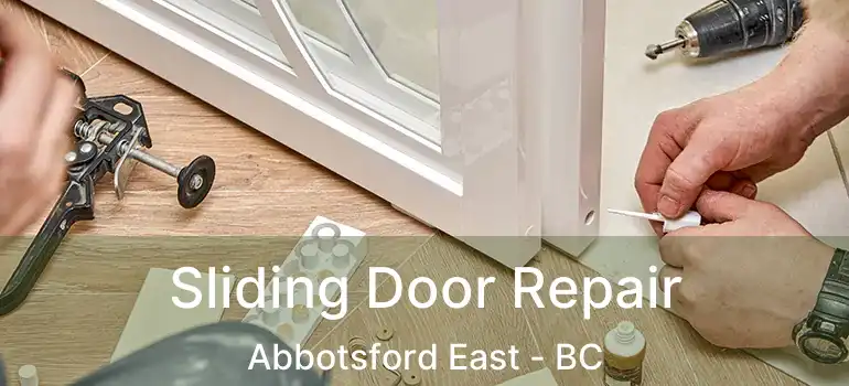  Sliding Door Repair Abbotsford East - BC