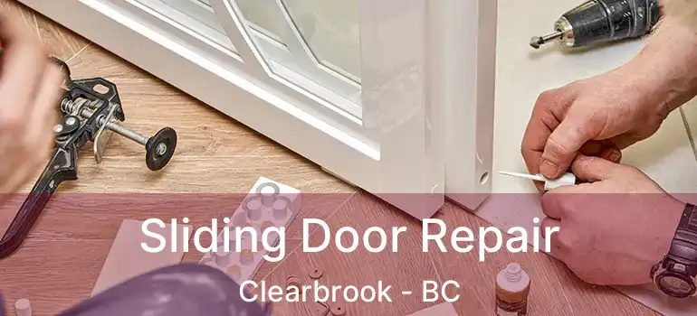  Sliding Door Repair Clearbrook - BC