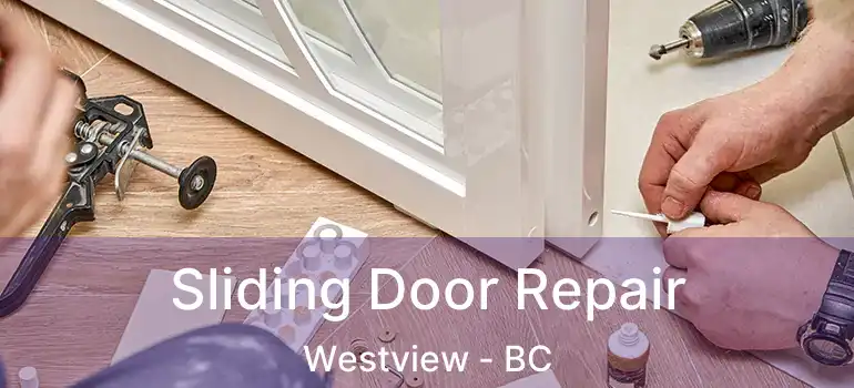  Sliding Door Repair Westview - BC
