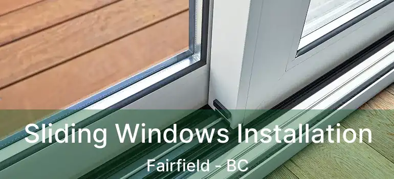  Sliding Windows Installation Fairfield - BC