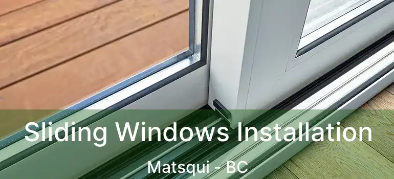  Sliding Windows Installation Matsqui - BC