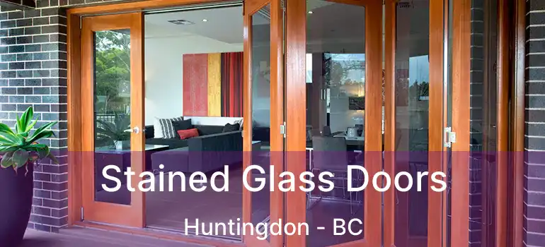  Stained Glass Doors Huntingdon - BC