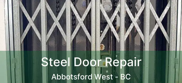  Steel Door Repair Abbotsford West - BC