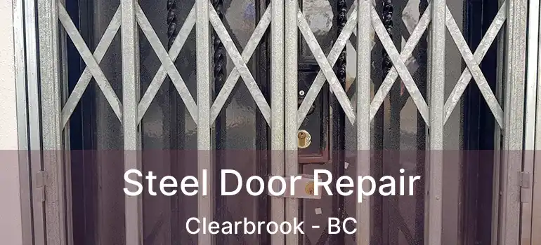  Steel Door Repair Clearbrook - BC
