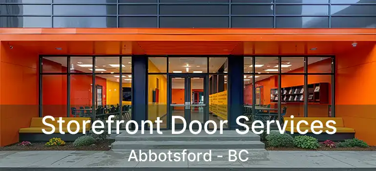  Storefront Door Services Abbotsford - BC