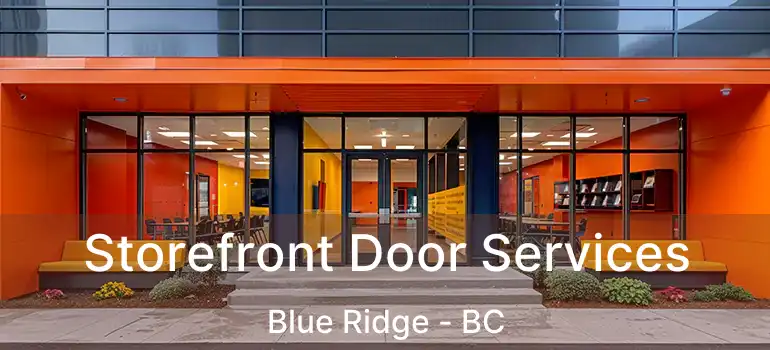  Storefront Door Services Blue Ridge - BC