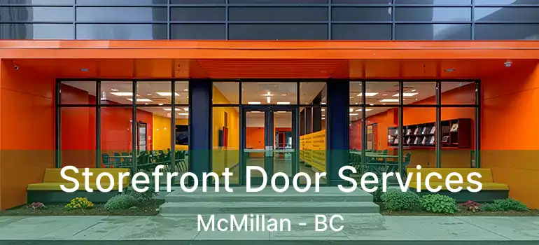  Storefront Door Services McMillan - BC