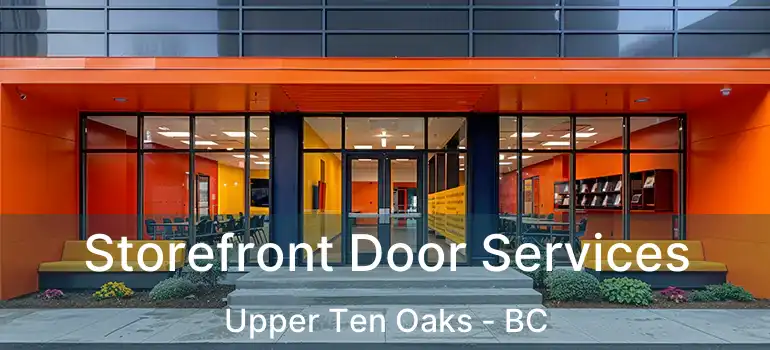  Storefront Door Services Upper Ten Oaks - BC