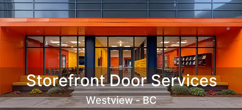  Storefront Door Services Westview - BC