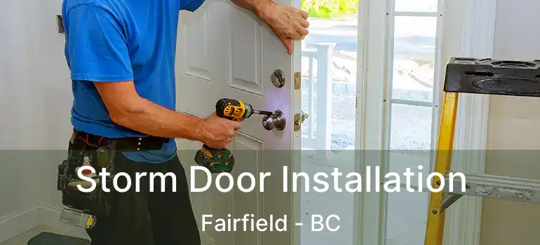  Storm Door Installation Fairfield - BC