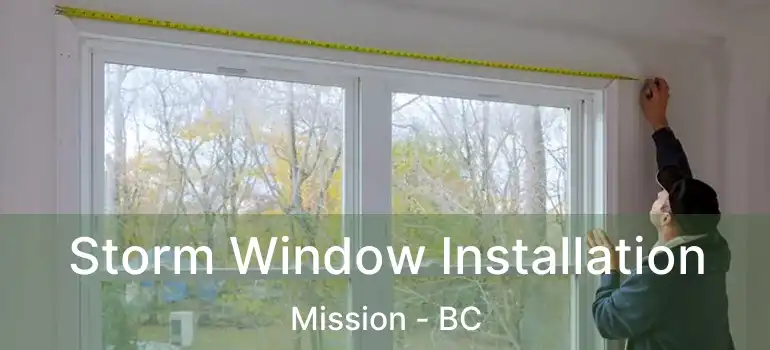  Storm Window Installation Mission - BC
