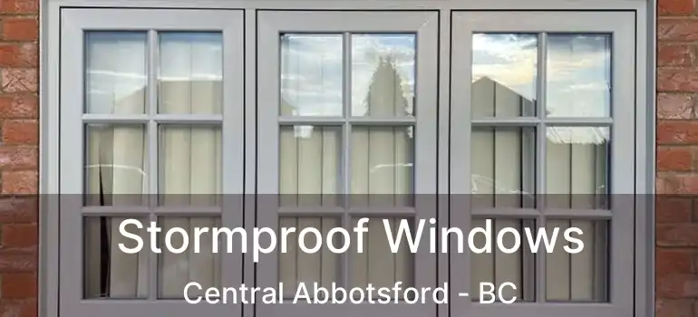  Stormproof Windows Central Abbotsford - BC