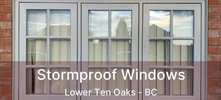  Stormproof Windows Lower Ten Oaks - BC
