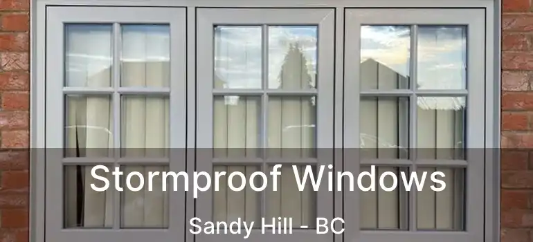  Stormproof Windows Sandy Hill - BC