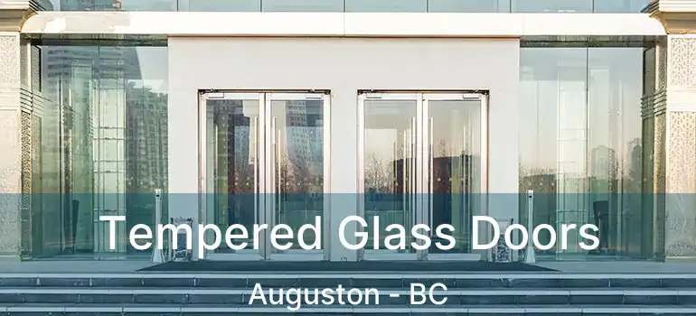 Tempered Glass Doors Auguston - BC