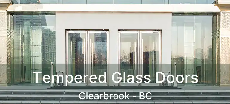  Tempered Glass Doors Clearbrook - BC