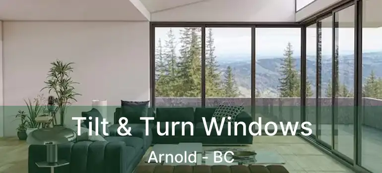 Tilt & Turn Windows Arnold - BC