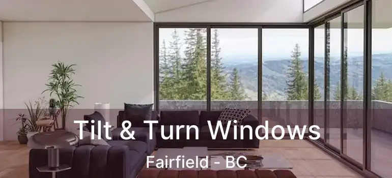  Tilt & Turn Windows Fairfield - BC