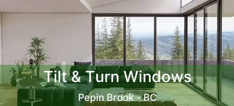  Tilt & Turn Windows Pepin Brook - BC