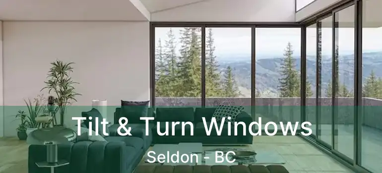  Tilt & Turn Windows Seldon - BC