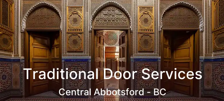  Traditional Door Services Central Abbotsford - BC