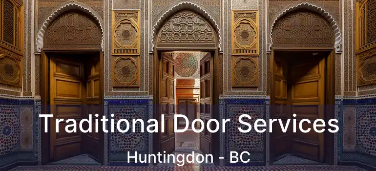  Traditional Door Services Huntingdon - BC