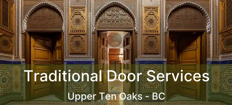  Traditional Door Services Upper Ten Oaks - BC
