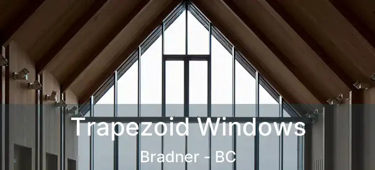  Trapezoid Windows Bradner - BC