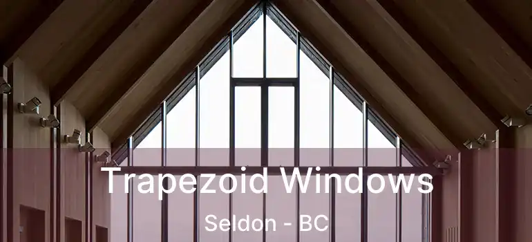  Trapezoid Windows Seldon - BC