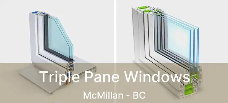  Triple Pane Windows McMillan - BC