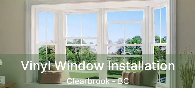  Vinyl Window Installation Clearbrook - BC