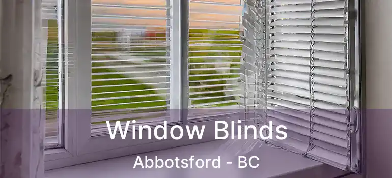  Window Blinds Abbotsford - BC