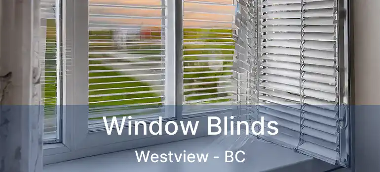  Window Blinds Westview - BC