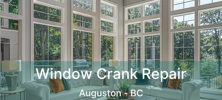  Window Crank Repair Auguston - BC