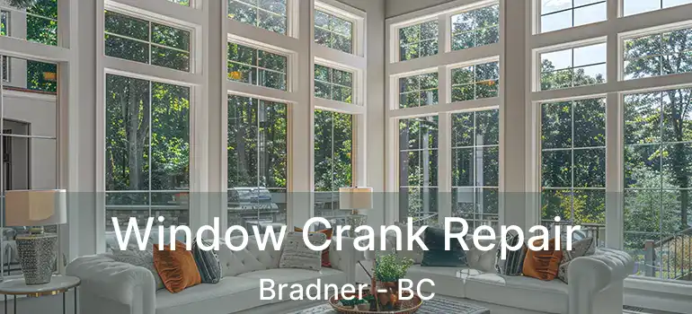  Window Crank Repair Bradner - BC
