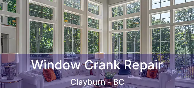  Window Crank Repair Clayburn - BC