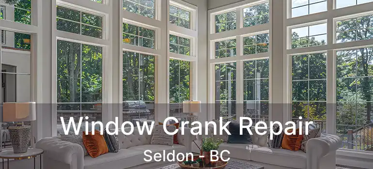  Window Crank Repair Seldon - BC
