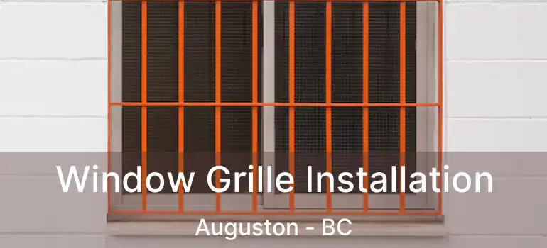  Window Grille Installation Auguston - BC