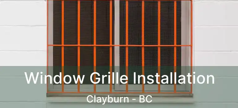  Window Grille Installation Clayburn - BC