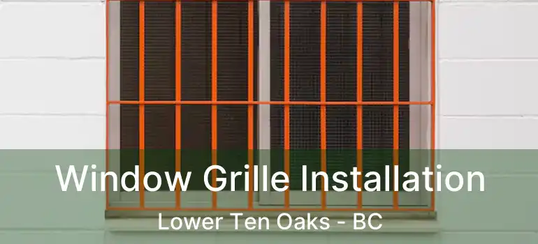  Window Grille Installation Lower Ten Oaks - BC