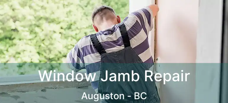 Window Jamb Repair Auguston - BC