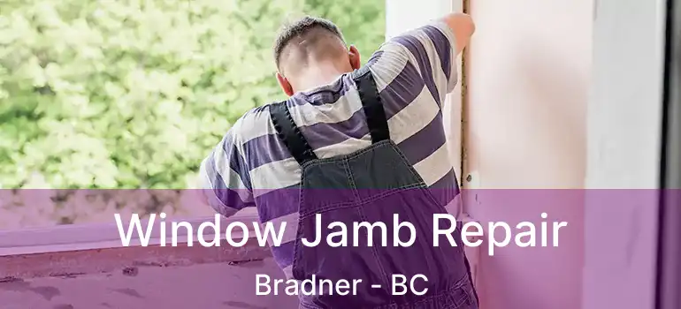  Window Jamb Repair Bradner - BC